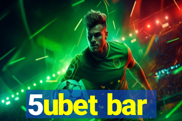 5ubet bar